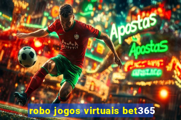 robo jogos virtuais bet365